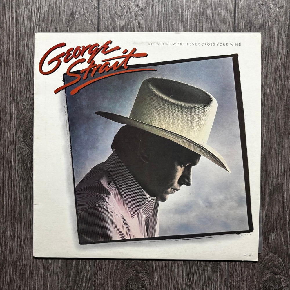 George Strait Does Fort Worth Ever Cross Your Mind Vinyl LP MCA-5518 1984 Countr